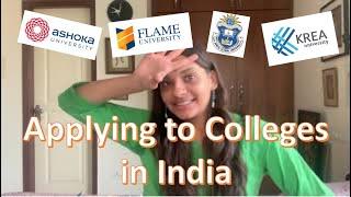 APPLYING TO COLLEGES IN INDIA (Krea, Ashoka, JGU, Flame, etc.)