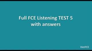 FULL FCE LISTENING TEST 5 With Answers