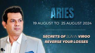 ARIES Weekly HOROSCOPE  19 August  To 25 August 2024