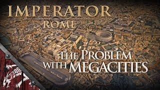 Imperator: Rome has a problem with Megacities