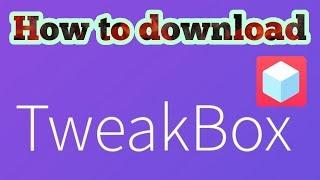 How to download Tweak box app on Android / Iphone...