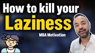 MBA Exam Motivation: Tips to Hack Your Laziness to Conquer Exams | Motivation for life success