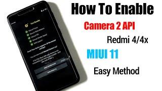 How To Enable Camera 2 API in Redmi 4/4x | MIUI 11 | Easy Method