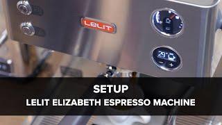 Lelit Elizabeth Espresso Machine Setup