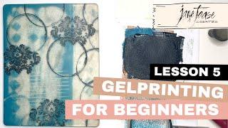 Lesson 5 - Gelprinting for Beginners - Basic Principles