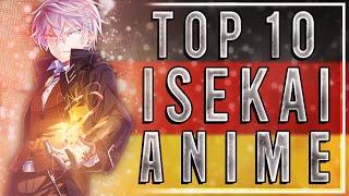 Top 10 Isekai Anime mit Deutscher Synchro (Deutsch | Ger Dub) ft.@KaizenAnime