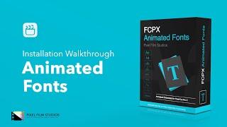 FCPX Animated Fonts | Installation Walkthrough