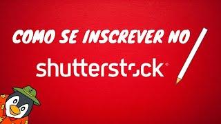 Como se registrar na shutterstock e vender imagens na internet