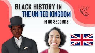 Black History in the UK (In 60 Seconds!)