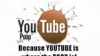 YTP INTRO- Because YouTube Is Where The Poop IS!
