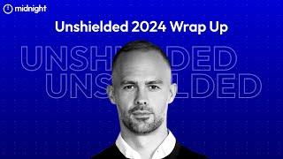 Unshielded 2024 Wrap Up: Exploring Midnight's Innovation and Ecosystem