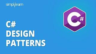 C# Design Patterns | Design Pattern Tutorial For Beginners | C# Programming Tutorial | Simplilearn