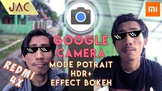 Google Camera Mod (Gcam Mod) HDR+, Mode Potrait, Effect Bokeh Redmi 4X [ROOT] [JAC Art Code]