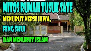 DIBALIK MITOS RUMAH TUSUK SATE (VERSI JAWA,  FENG SHUI DAN ISLAM)