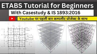 ETABS Complete Tutorial with G+6 Project | Case Study, Load Pattern, Run Analysis, IS 1893:2016 etc.