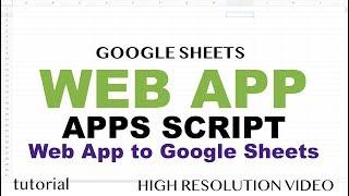 Google Sheets Web App Example - Google Apps Script Web App Tutorial - Part 1