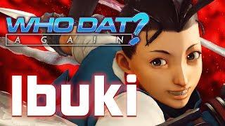 Ibuki (Street Fighter V) - Who Dat Again?