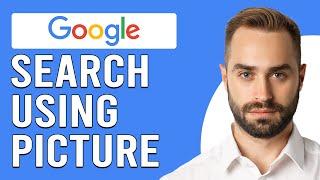 How To Search Google Using Picture (How To Reverse Search An Image )