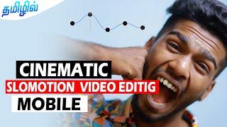 Slow motion video editing in mobile like Cinematic style தமிழில் | @PhotographyTamizha
