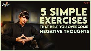 5 Simple exercises that help you overcome negative thoughts | Shrugle | Pataki Shruti | SillyMonks