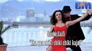 Sashi Zaifi -"Ela opa chiki chiki chiki kaja?"- 2019