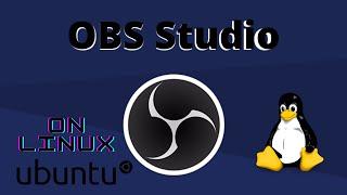 How to Install OBS-Studio On Linux OS (Ubuntu) 20.04 LTS | Stream With OBS-Studio On Ubuntu