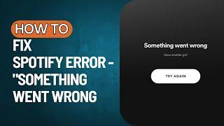 Something went wrong Please try again Spotify Error FIX | Spotify Something went wrong Error (2023)