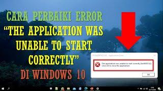 Cara Memperbaiki Error "The application Was Unable to Start Correctly" ketika buka Aplikasi