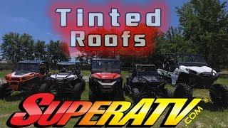 UTV Tinted Roofs - SuperATV