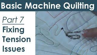 Troubleshooting Tension Problems for Machine Quilting and Free Motion Quilting