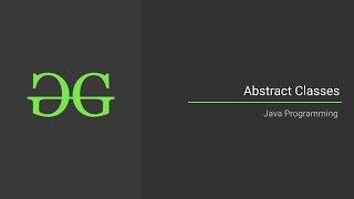 Abstract Classes (Java Programming Language) | GeeksforGeeks