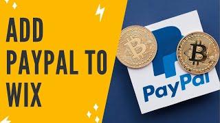 WIX PAYPAL: Accepting Payments On Wix By Adding PayPal To Your Wix Website (Payment Gateway)