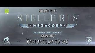 Stellaris / EP 3 - Branch Offices and Cold Wars / Stellaris MegaCorp