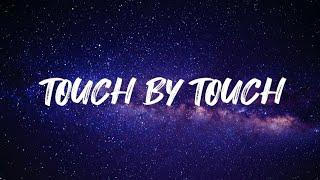 Touch by Touch - Joy  (lyrics)