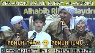 CERAMAH HABIB RIFKY ALAYDRUS TERBARU || penuh tawa  penuh ilmu...