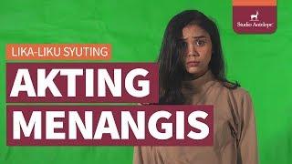 Lika-Liku Syuting: Tutorial Akting Menangis | Jokes Recceh