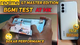 Realme GT Master Edition BGMI Test at 14k | Bekar h bhyiiii m to toot gya  | Don't Buy