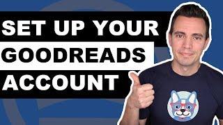 How to Set Up Your GoodReads Account (The Right Way)