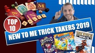 Top 10 Trick Taking Games "New to Me 2019"