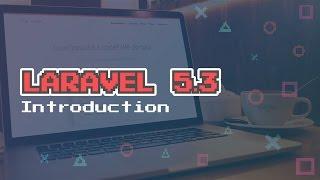 Laravel 5.3 Basics - Introduction