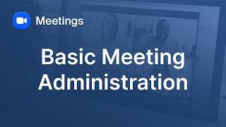Basic Zoom Meetings Administration