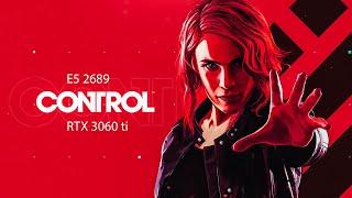 Control e5 2689 rtx 3060 ti Directx 12 1080p