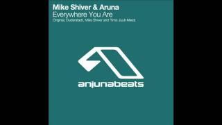 Mike Shiver & Aruna - Everywhere You Are (Duderstadt Dub Mix)