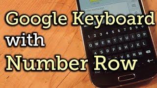 Add a Number Row to Your Google Keyboard - Android 4.0+ [How-To]