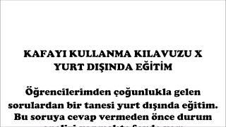 Kafayı Kullanma Kılavuzu X - Yurt dışında Eğitim