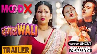 Bagalwali | Official Trailer | Moodx | Prajakta jahagirdar uncut Web Series