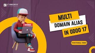 How to Configure Multi Domain Alias in Odoo 17 | Odoo 17 New Features