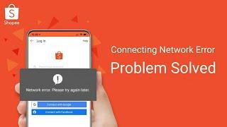 2022 Fix Shopee Connecting & Login Or Network Error | SOLVED [English Subtitles]