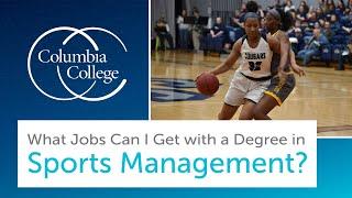 What Jobs Can I Get with a Degree in Sports Management?