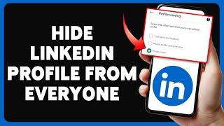 How To Hide LinkedIn Profile From Everyone 2024 | LinkedIn Privacy Settings Guide